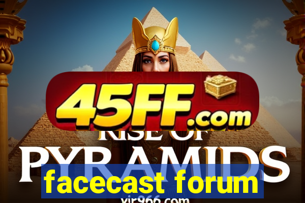 facecast forum